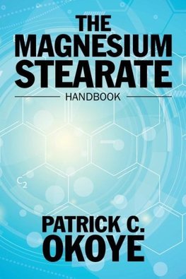 The Magnesium Stearate Handbook