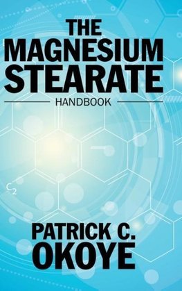 The Magnesium Stearate Handbook