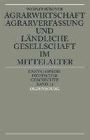 Agrarwirtschaft, Agrarverfassung und ländliche Gesellschaft im Mittelalter