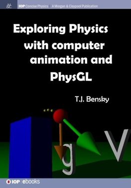 Exploring physics with computer animation and PhysGL