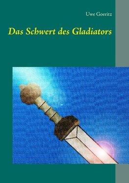 Das Schwert des Gladiators