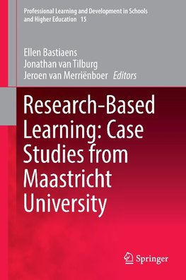 Research-Based Learning: Case Studies from Maastricht University