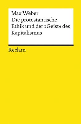 Die protestantische Ethik und der »Geist« des Kapitalismus