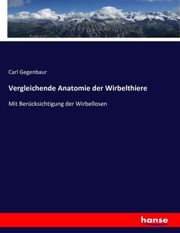 Vergleichende Anatomie der Wirbelthiere