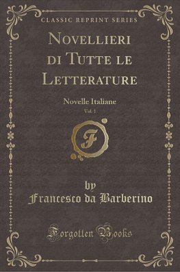 Barberino, F: Novellieri di Tutte le Letterature, Vol. 1