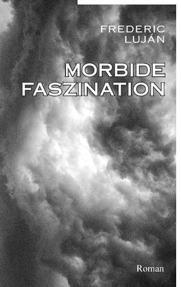 Morbide Faszination