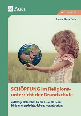 Schöpfung im Religionsunterricht der Grundschule