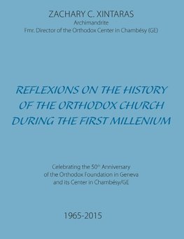 Reflexions on the History of the Orthodox Church during the First Millenium