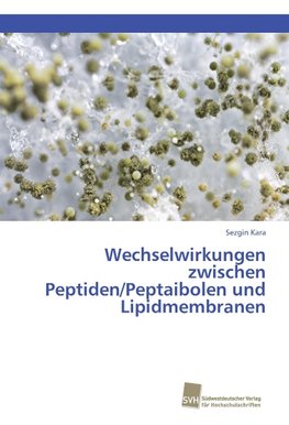 Wechselwirkungen zwischen Peptiden/Peptaibolen und Lipidmembranen