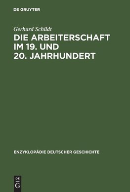 Die Arbeiterschaft im 19. und 20. Jahrhundert