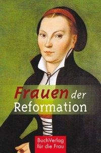 Frauen der Reformation