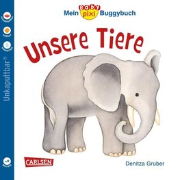 Mein Baby-Pixi-Buggybuch: Unsere Tiere