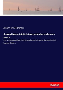 Geographisches statistisch-topographisches Lexikon von Bayern