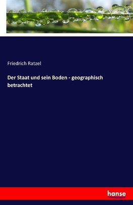 Der Staat und sein Boden - geographisch betrachtet