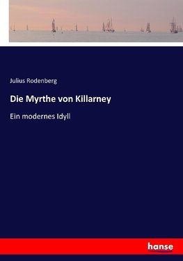 Die Myrthe von Killarney