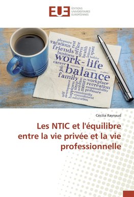 Les NTIC et l'équilibre entre la vie privée et la vie professionnelle