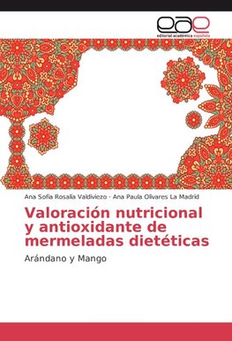 Valoración nutricional y antioxidante de mermeladas dietéticas