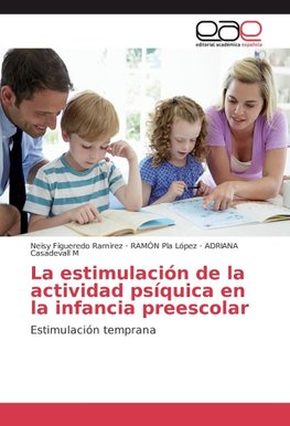 La estimulación de la actividad psíquica en la infancia preescolar