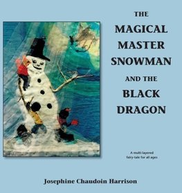 The Magical Master Snowman and the Black Dragon