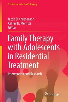 Family Therapy with Adolescents in Residential Treatment