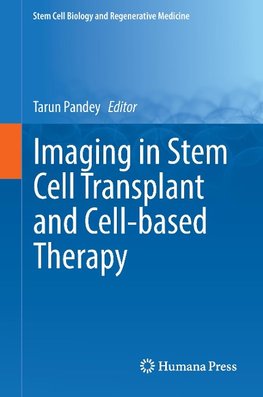 Imaging in Stem Cell Transplant and Cell-based Therapy