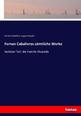 Fernan Caballeros sämtliche Werke