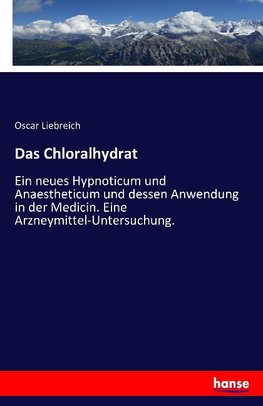 Das Chloralhydrat