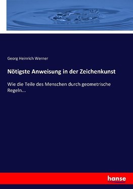 Nötigste Anweisung in der Zeichenkunst