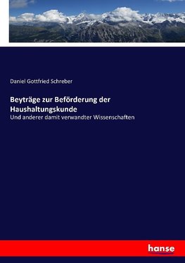 Beyträge zur Beförderung der Haushaltungskunde