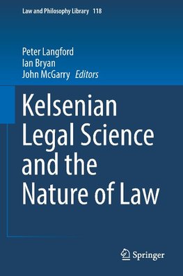 Kelsenian Legal Science and the Nature of Law