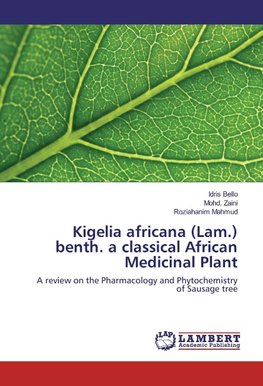 Kigelia africana (Lam.) benth. a classical African Medicinal Plant