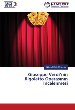 Giuseppe Verdi'nin Rigoletto Operasinin Incelenmesi