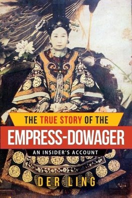 The True Story of the Empress Dowager