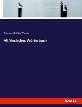 Altfriesisches Wörterbuch