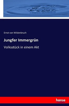 Jungfer Immergrün