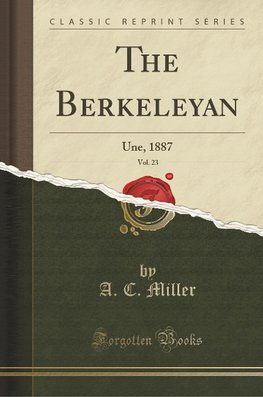 Miller, A: Berkeleyan, Vol. 23