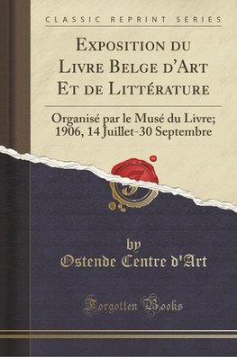 D'Art, O: Exposition du Livre Belge d'Art Et de Littérature