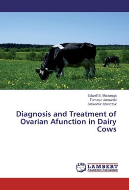 Diagnosis and Treatment of Ovarian Afunction in Dairy Cows