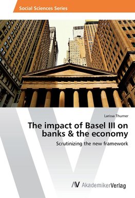 The impact of Basel III on banks & the economy