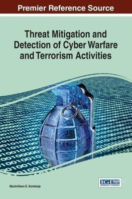 Threat Mitigation and Detection of Cyber Warfare and Terrorism Activities