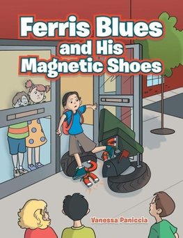 Ferris Blues and His Magnetic Shoes