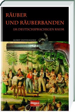 Räuber und Räuberbanden im deutschsprachigen Raum