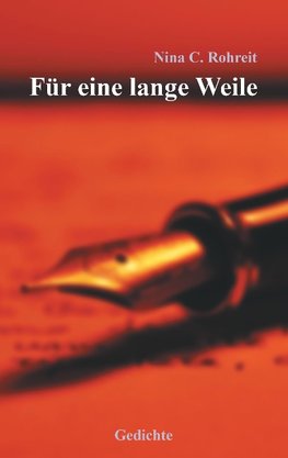 Für eine lange Weile