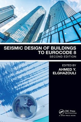 Elghazouli, A: Seismic Design of Buildings to Eurocode 8