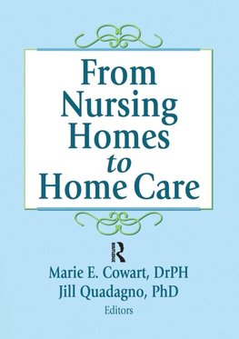 From Nursing Homes to Home Care