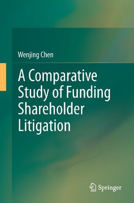 A Comparative Study of Funding Shareholder Litigation