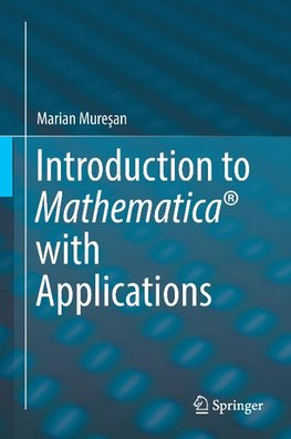 Introduction to Mathematica® with Applications