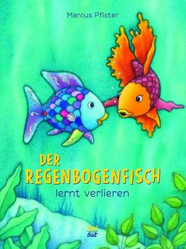 Der Regenbogenfisch lernt verlieren