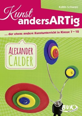 Kunst andersARTig - Alexander Calder