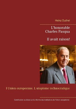 Charles Pasqua - Il avait raison!